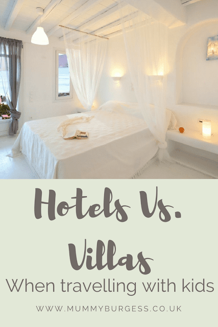 hotels vs villas when travelling with children